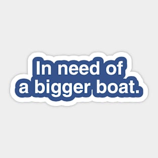 Jaws Bigger Boat Sticker